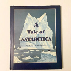 Vintage 1990 A Tale of Antarctica Book by Ulco  Glimmerveen